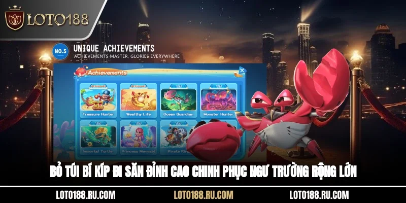 Bỏ túi bí kíp đi săn đỉnh cao chinh phục ngư trường rộng lớn